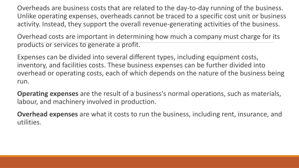 overheads are business costs that are related