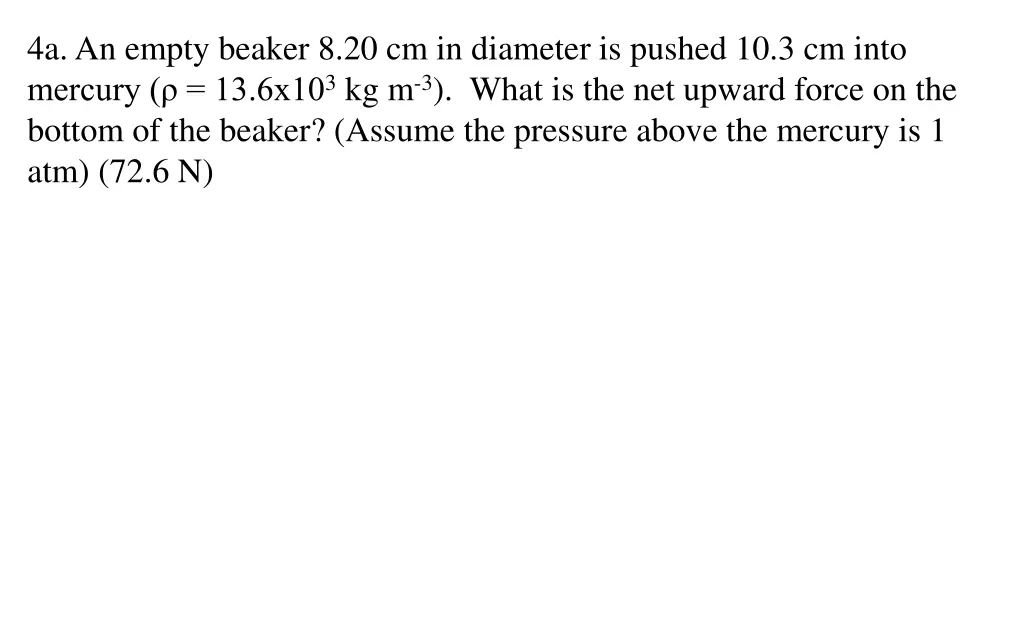 4a an empty beaker 8 20 cm in diameter is pushed