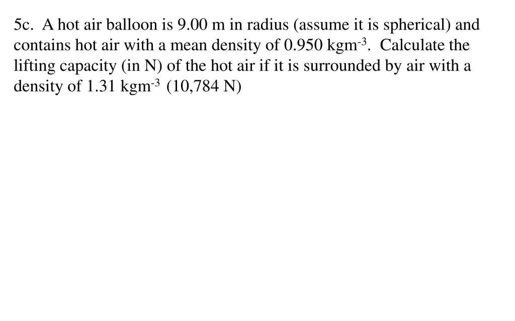 5c a hot air balloon is 9 00 m in radius assume