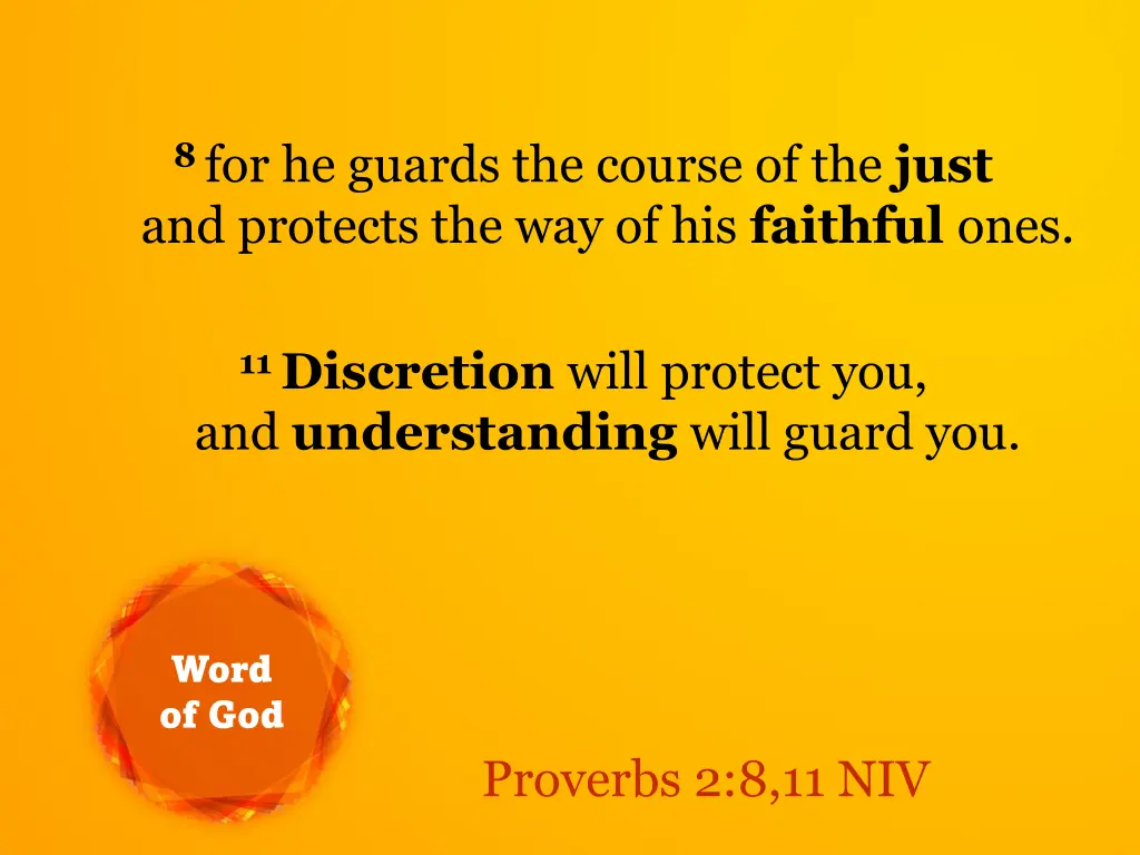 8 for he guards the course of the just
