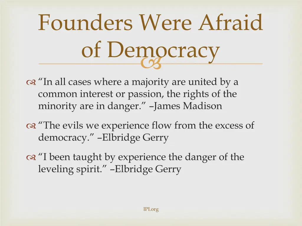 founders were afraid of democracy
