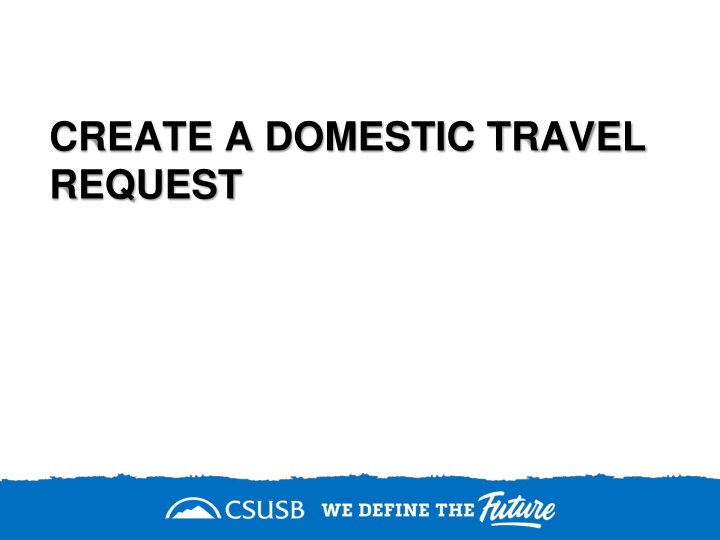 create a domestic travel request