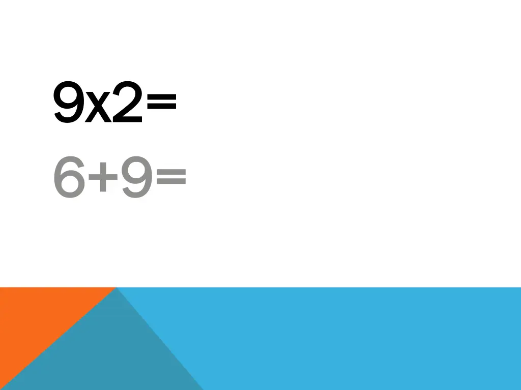 9x2 9x2 6 9 6 9