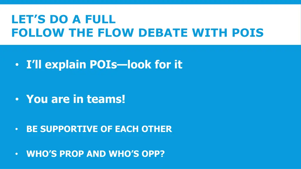 let s do a full follow the flow debate with pois
