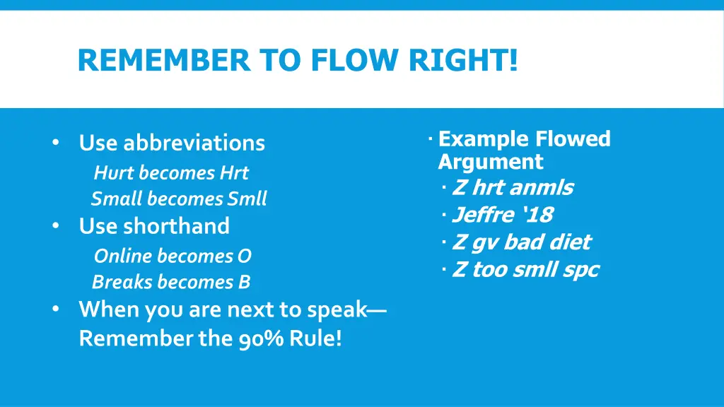 remember to flow right