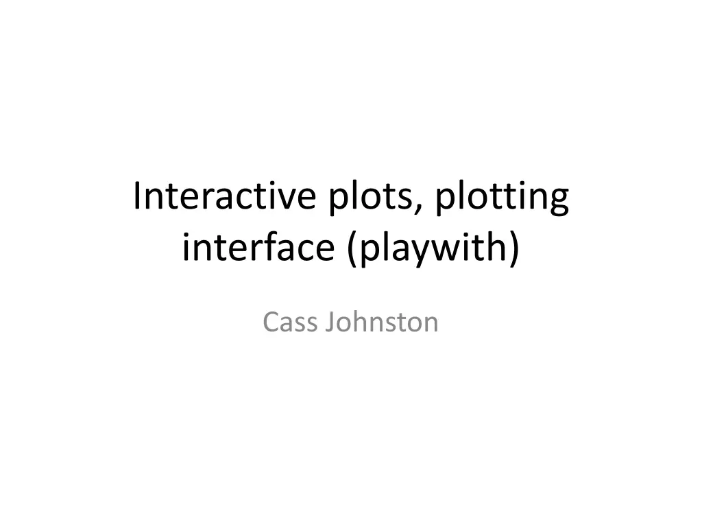 interactive plots plotting interface playwith