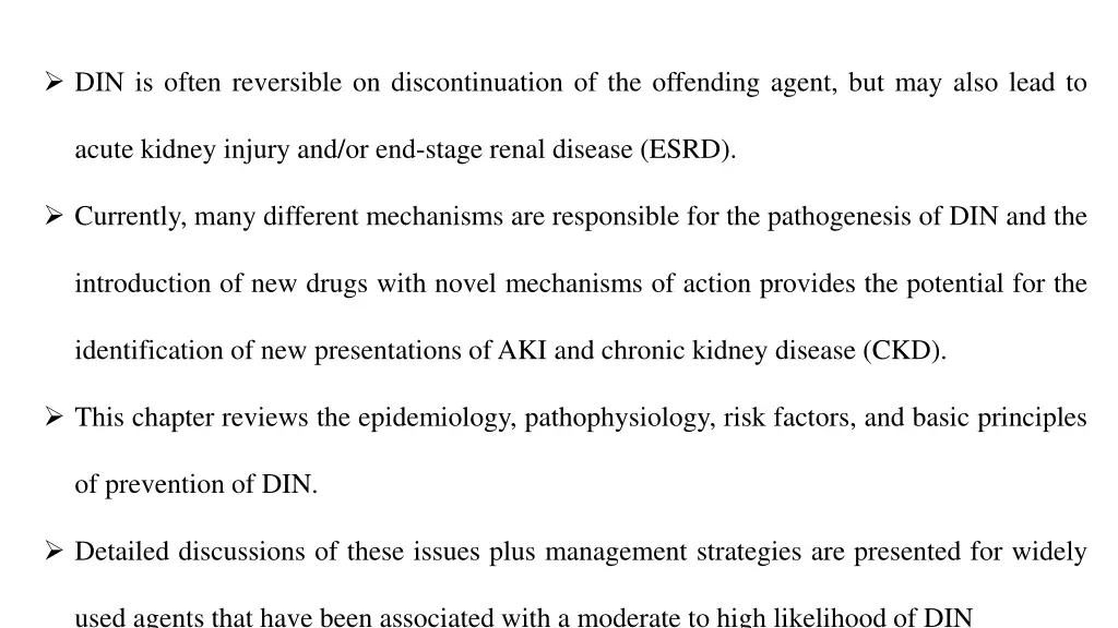 din is often reversible on discontinuation
