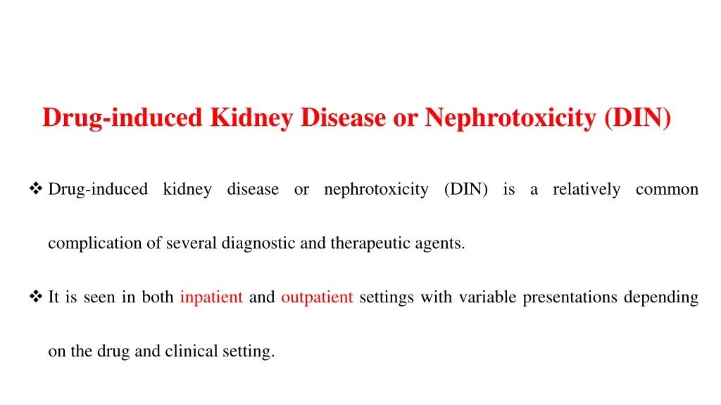 drug induced kidney disease or nephrotoxicity din
