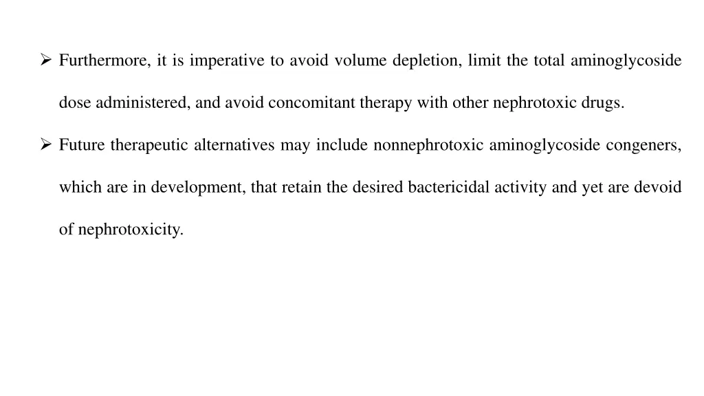 furthermore it is imperative to avoid volume