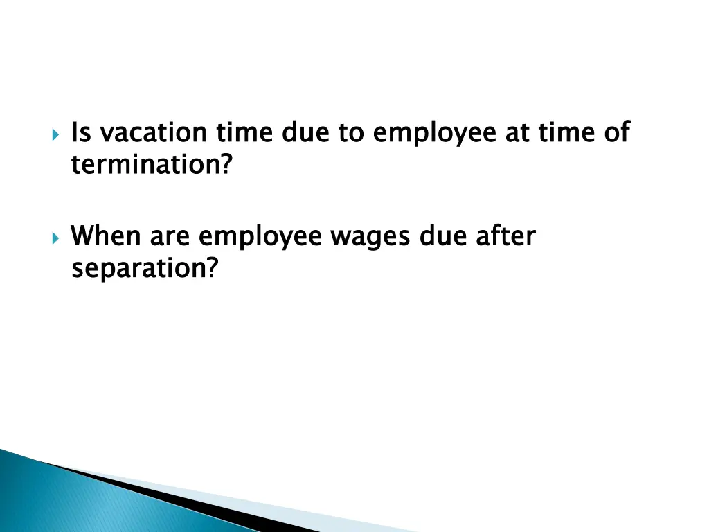 is vacation time due to employee at time