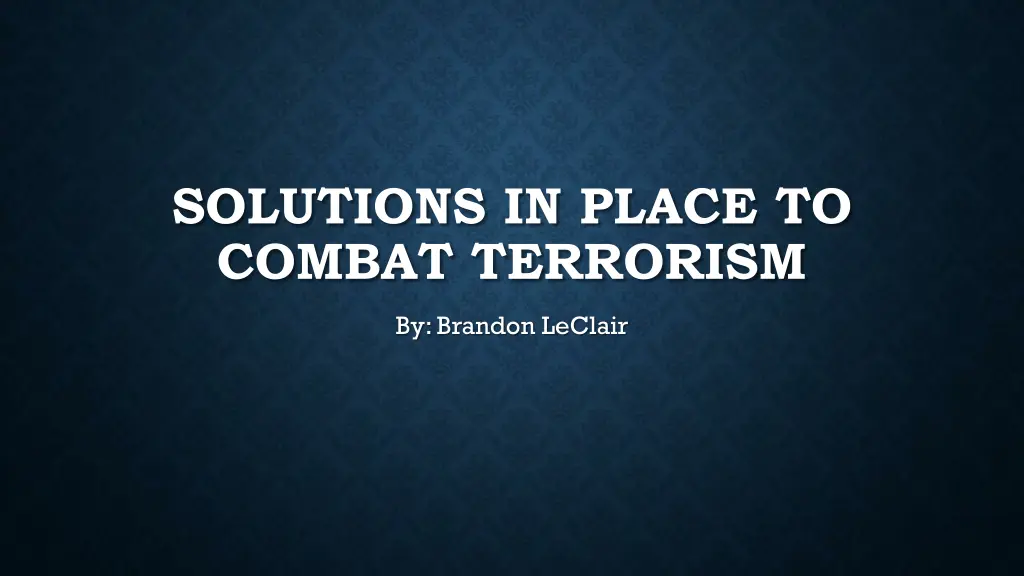 solutions in place to combat terrorism