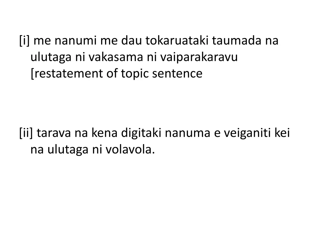 i me nanumi me dau tokaruataki taumada na ulutaga