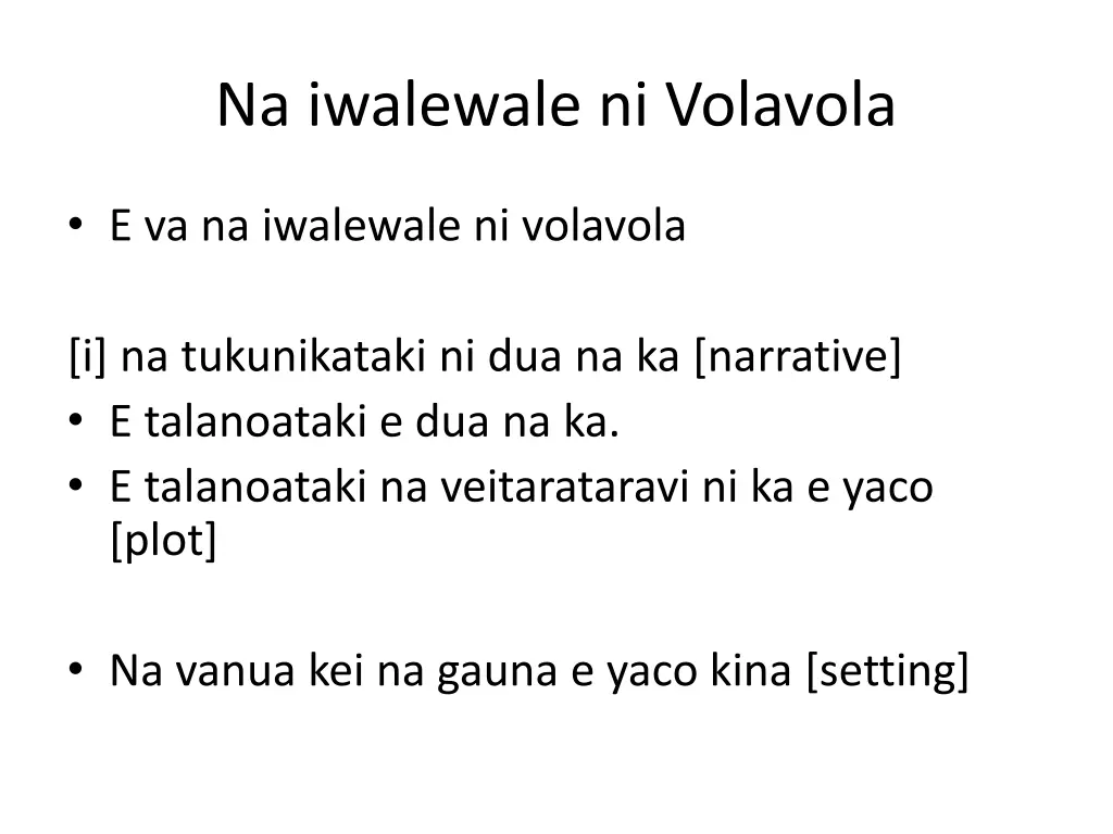na iwalewale ni volavola