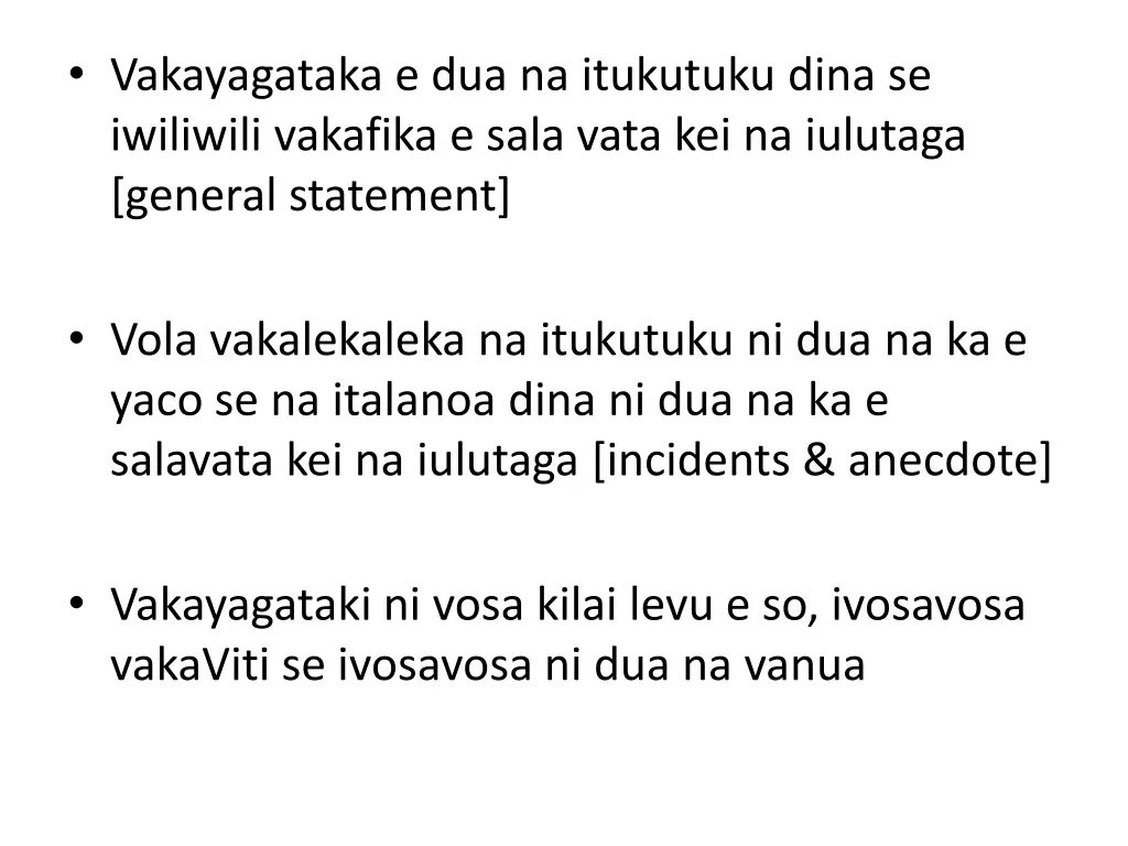 vakayagataka e dua na itukutuku dina se iwiliwili