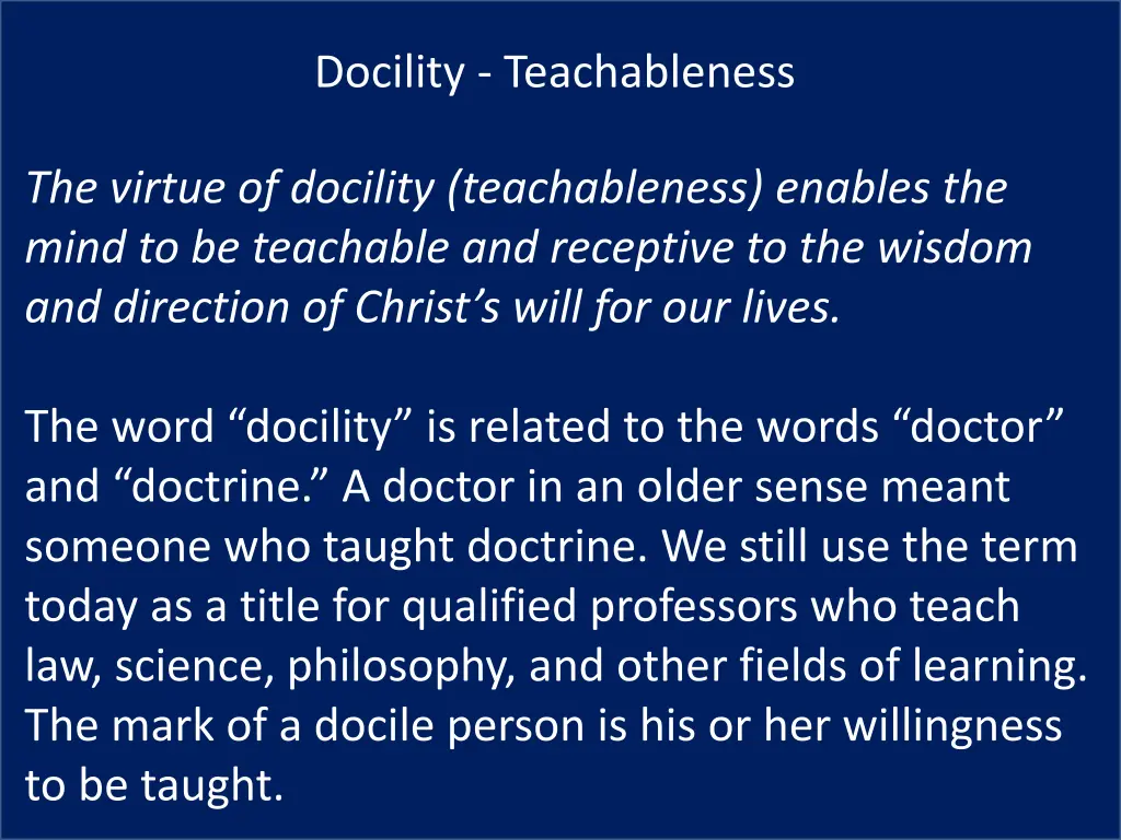 docility teachableness