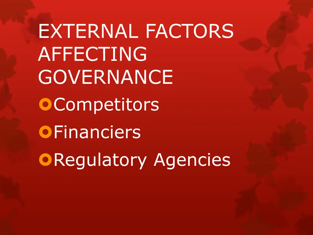 external factors affecting governance competitors