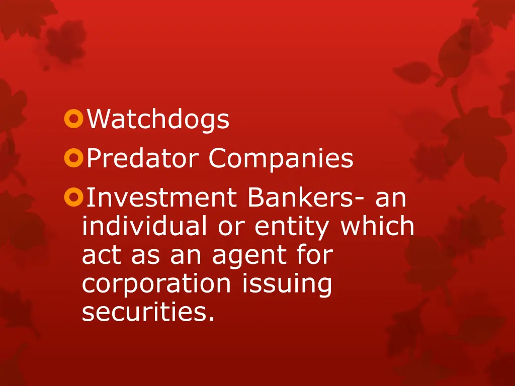 watchdogs predator companies investment bankers