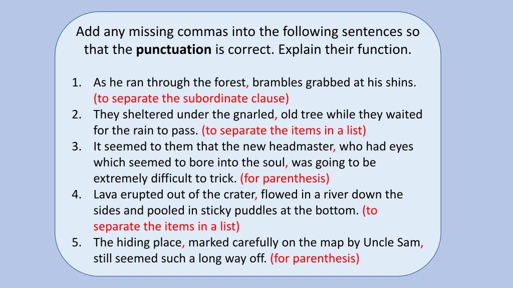 add any missing commas into the following 1