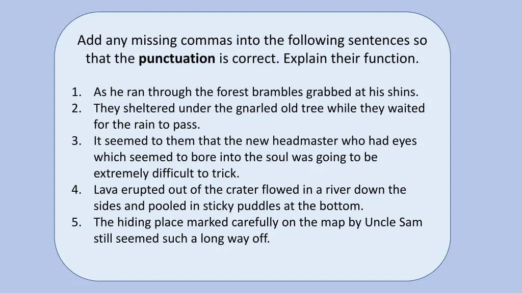 add any missing commas into the following