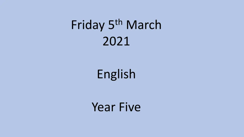 friday 5 th march 2021