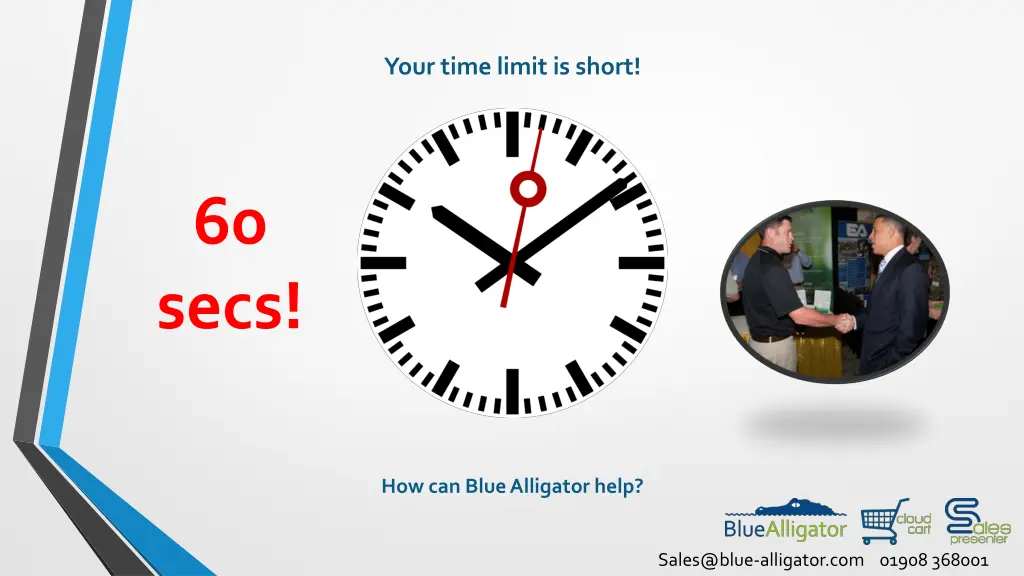 your time limit is short