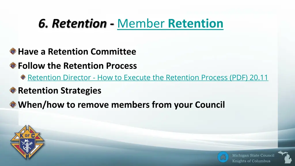 6 retention member retention