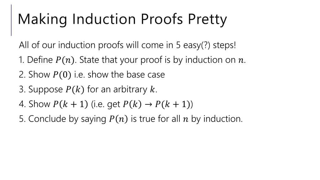 making induction proofs pretty 1