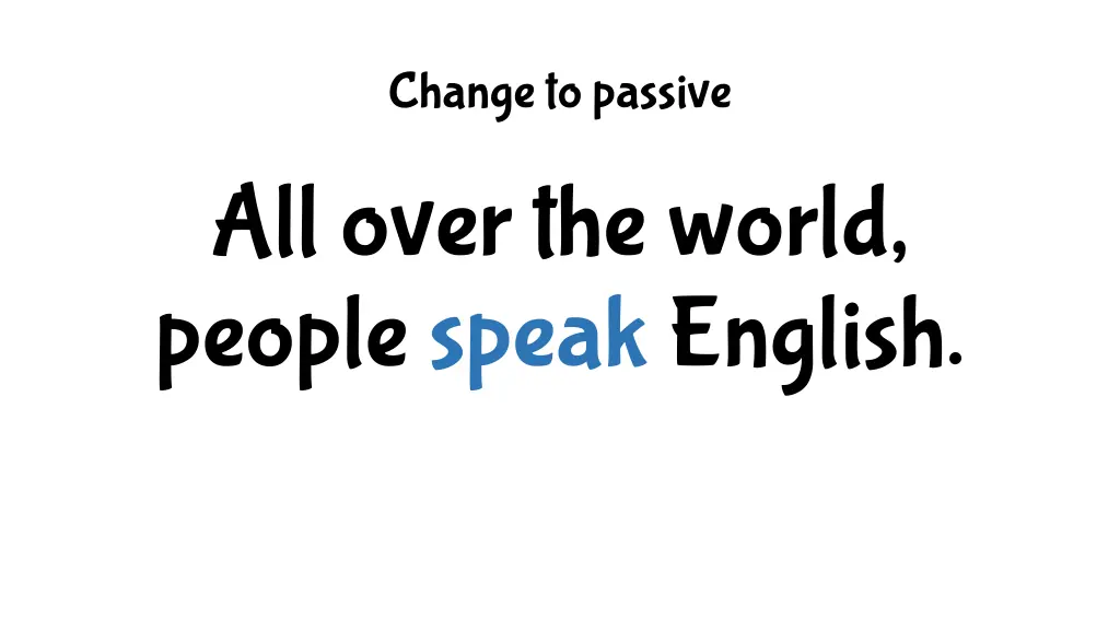 change to passive 1