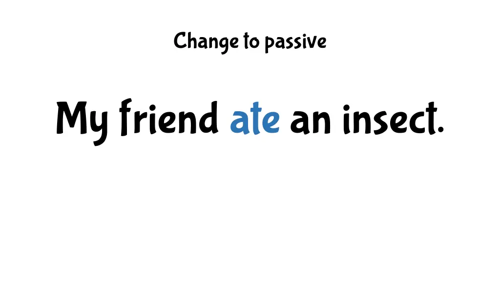 change to passive 6