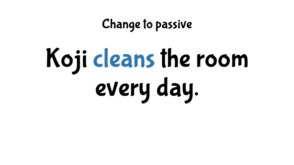 change to passive