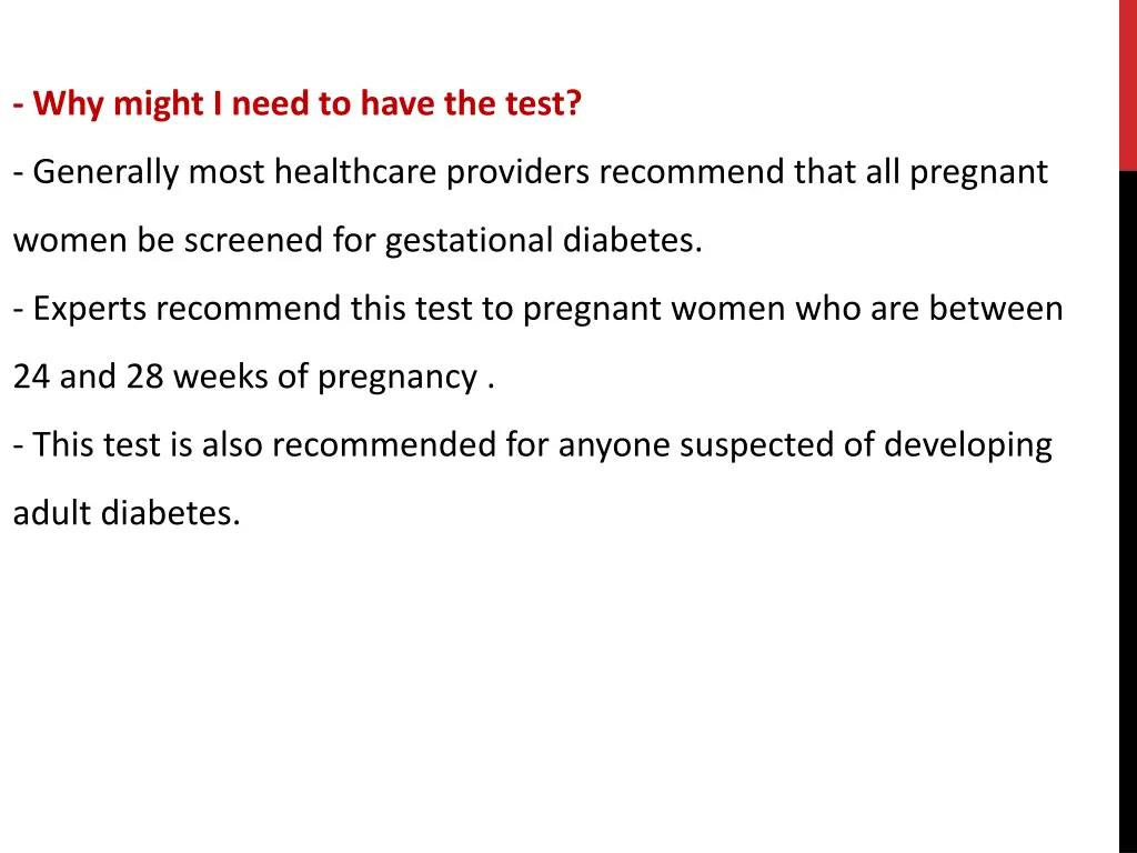 why might i need to have the test