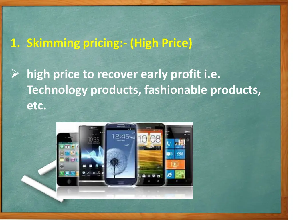 1 skimming pricing high price
