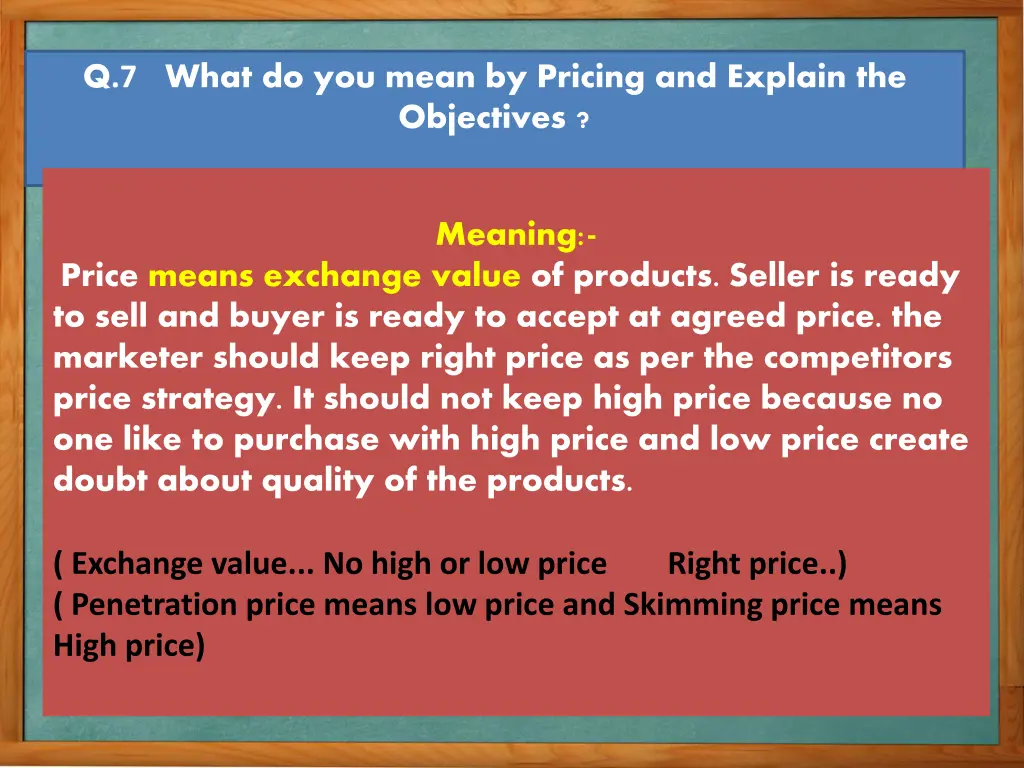 q 7 what do you mean by pricing and explain