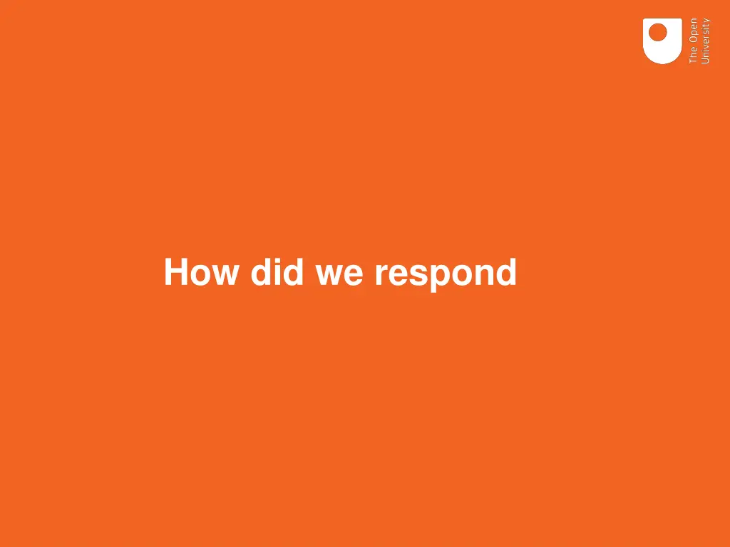 how did we respond