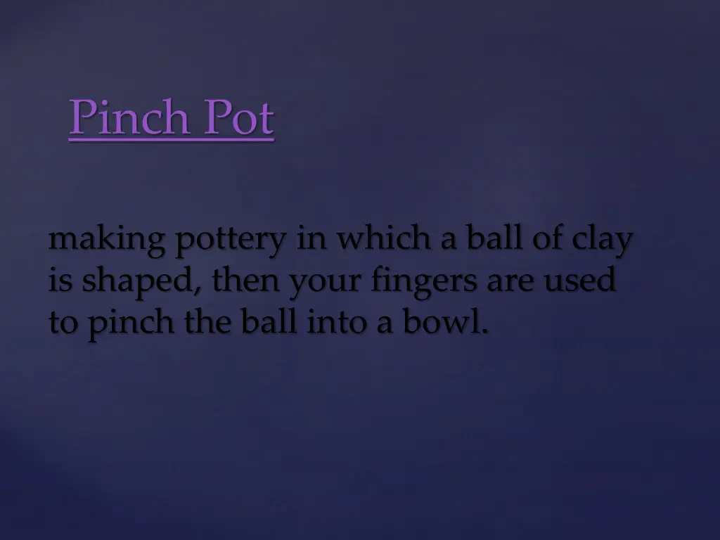 pinch pot
