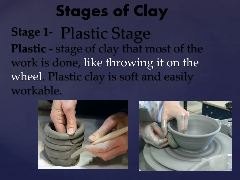 stages of clay