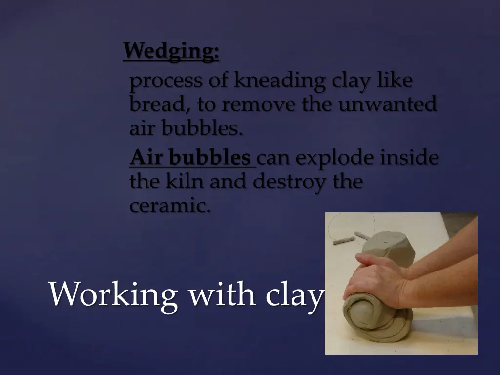 wedging process of kneading clay like bread