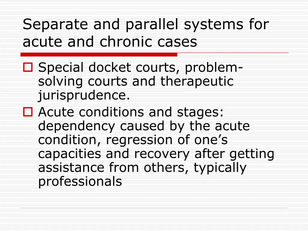 separate and parallel systems for acute