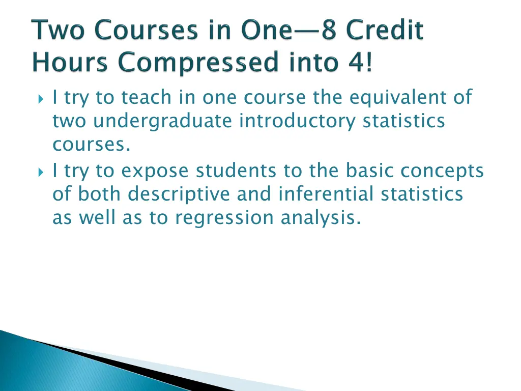 i try to teach in one course the equivalent