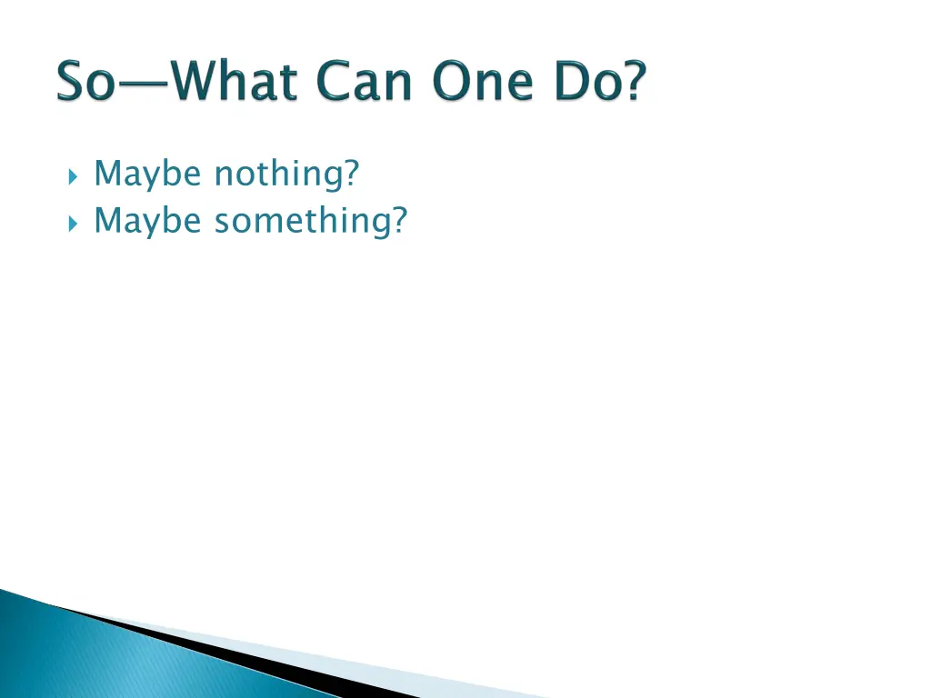 maybe nothing maybe something