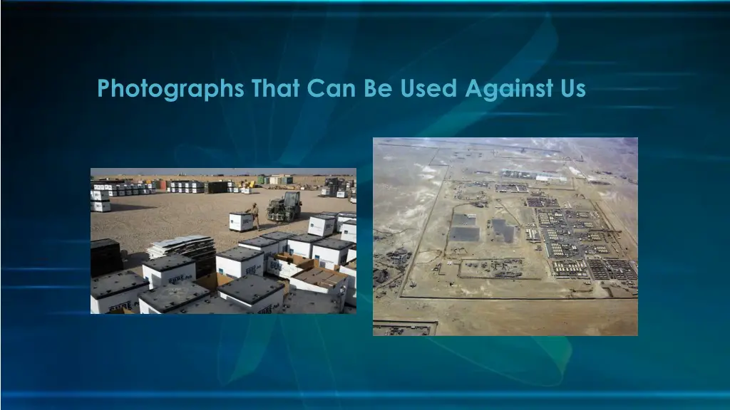 photographs that can be used against us