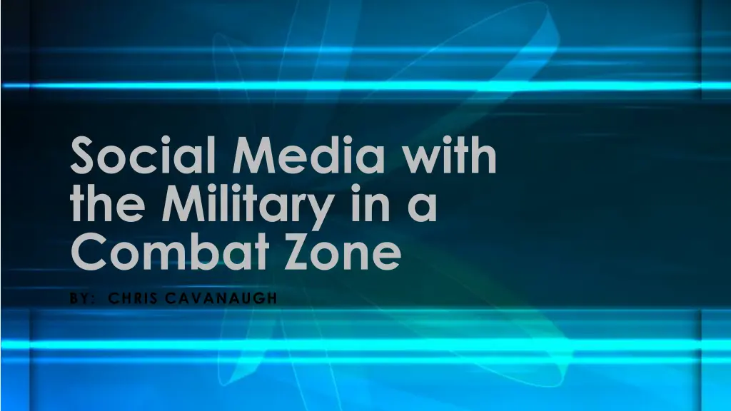 social media with the military in a combat zone
