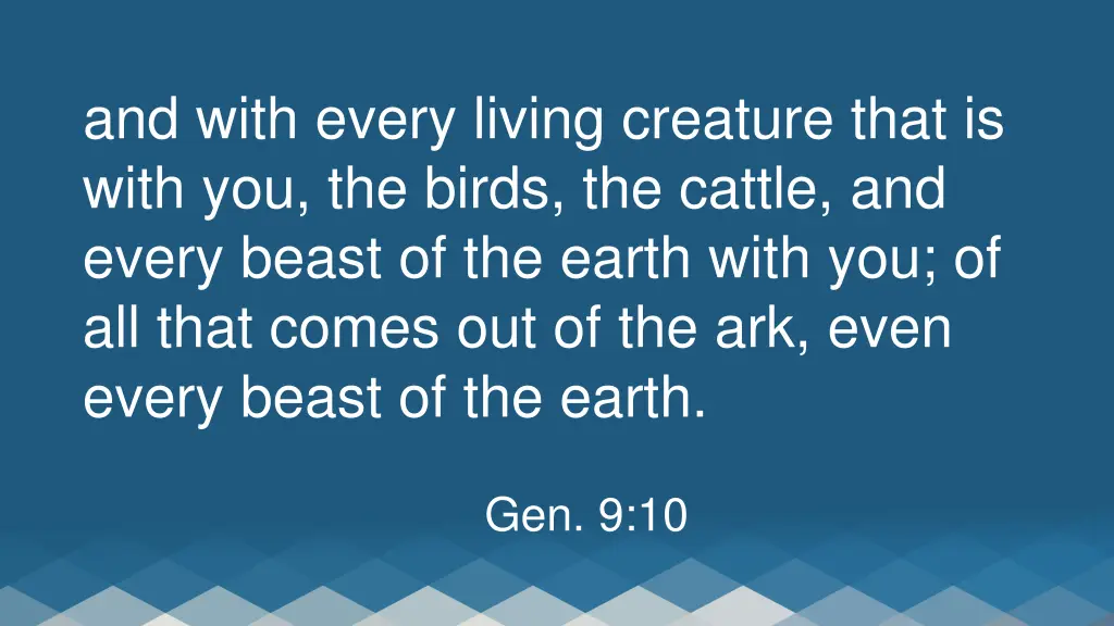 and with every living creature that is with