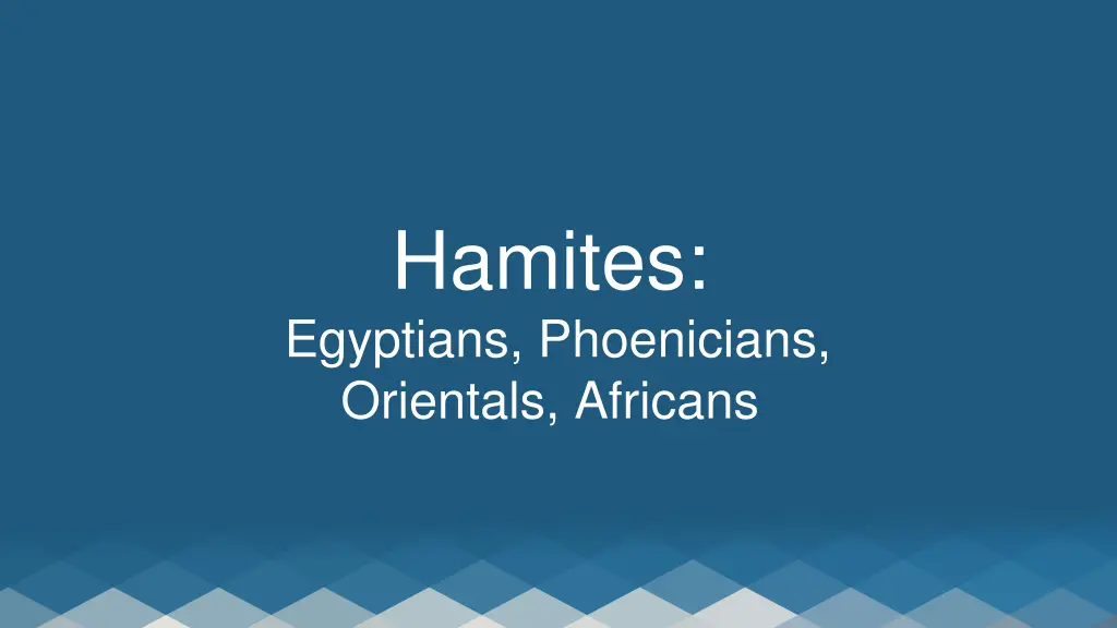 hamites egyptians phoenicians orientals africans