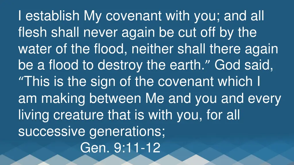 i establish my covenant with you and all flesh