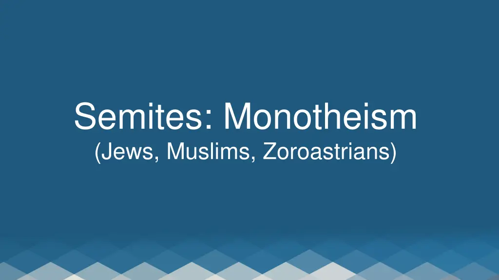semites monotheism jews muslims zoroastrians