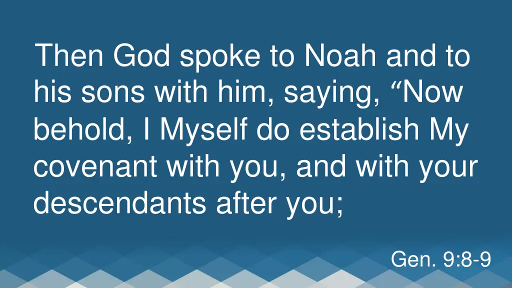 then god spoke to noah and to his sons with
