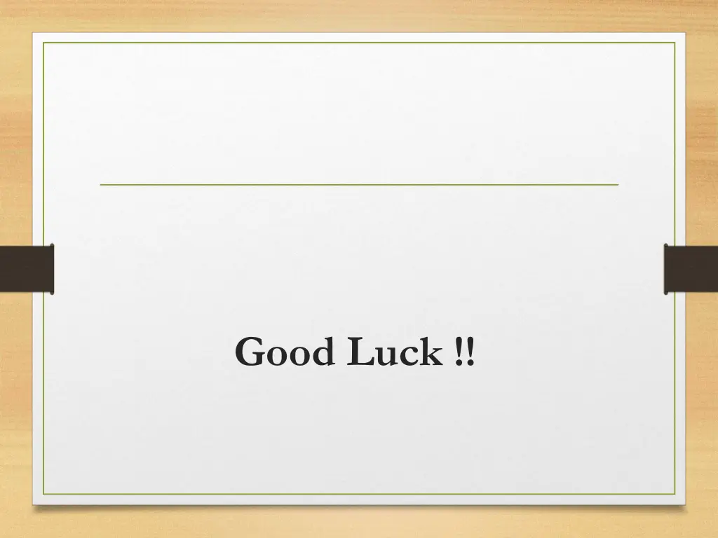 good luck