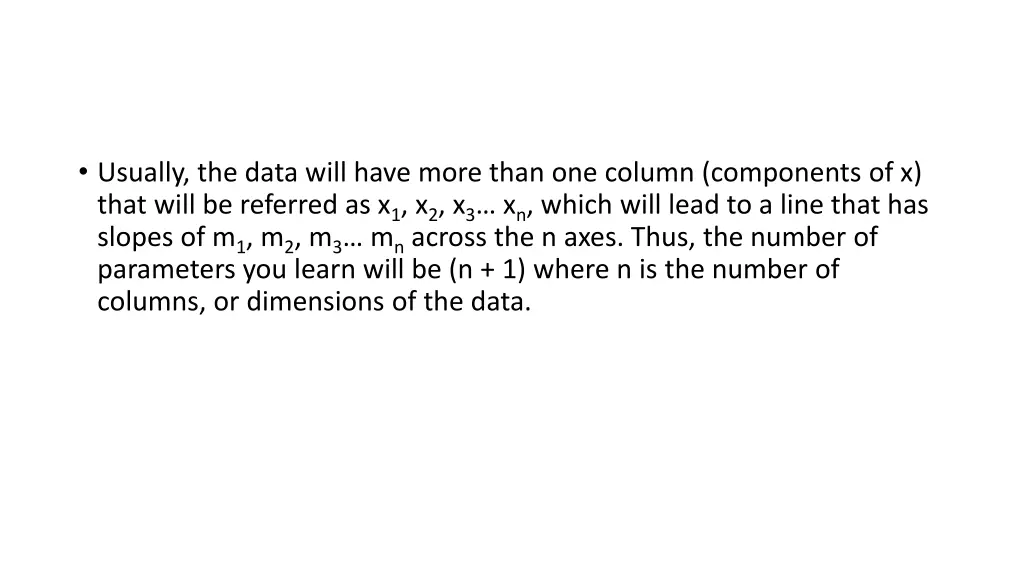 usually the data will have more than one column