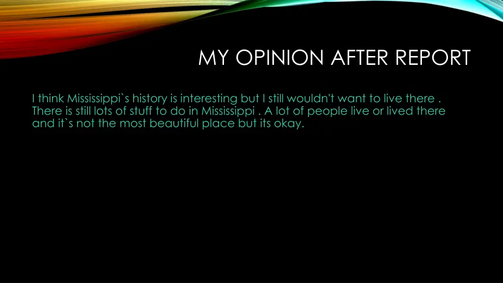 my opinion after report